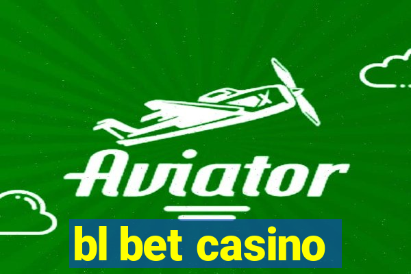 bl bet casino